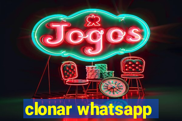 clonar whatsapp